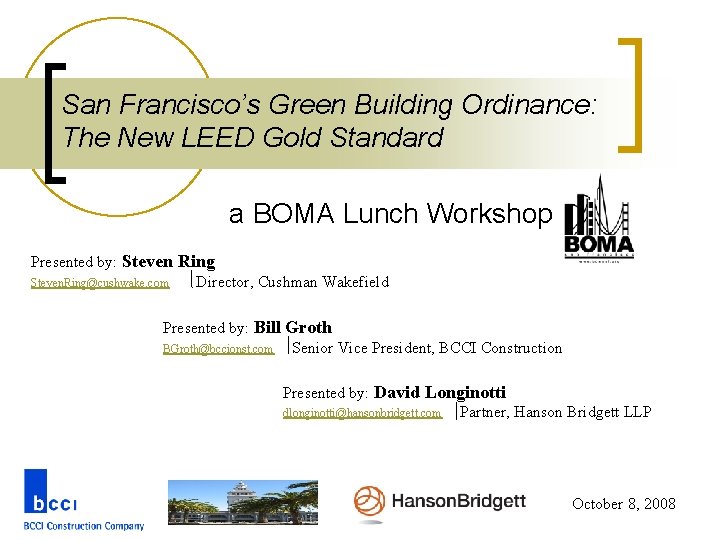 San Francisco’s Green Building Ordinance: The New LEED Gold Standard a BOMA Lunch Workshop