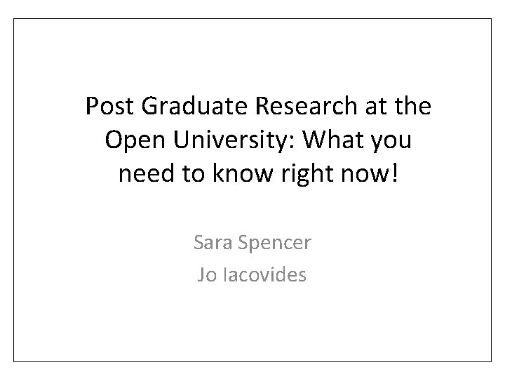 Post Graduate Research at the Open University: What you need to know right now!