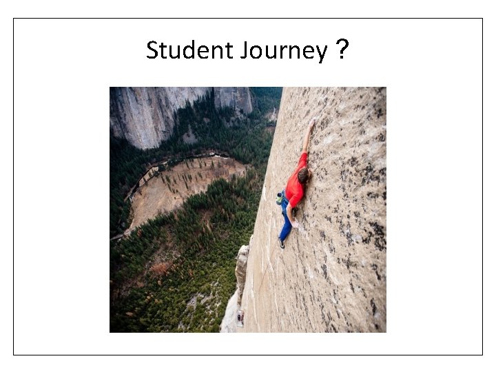 Student Journey ? 