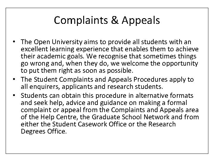 Complaints & Appeals • The Open University aims to provide all students with an