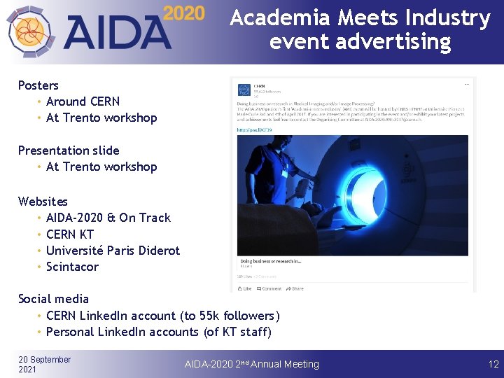 Academia Meets Industry event advertising Posters • Around CERN • At Trento workshop Presentation