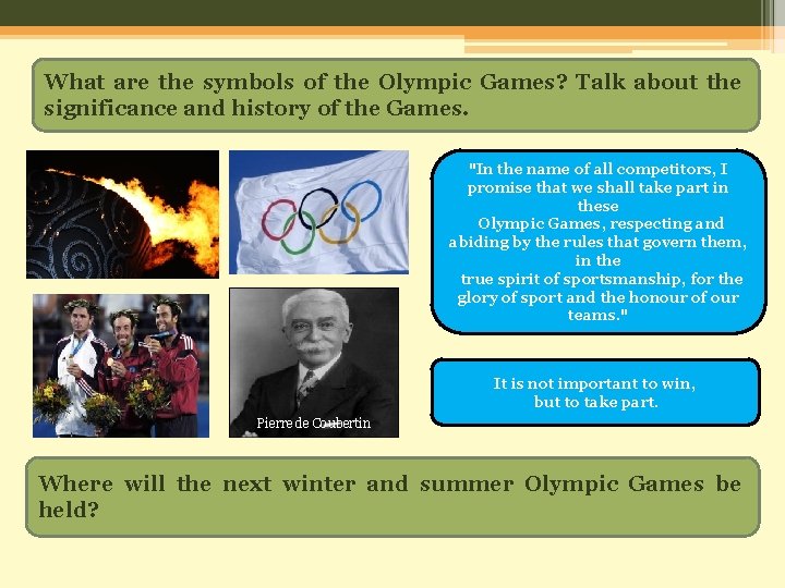 What are the symbols of the Olympic Games? Talk about the significance and history