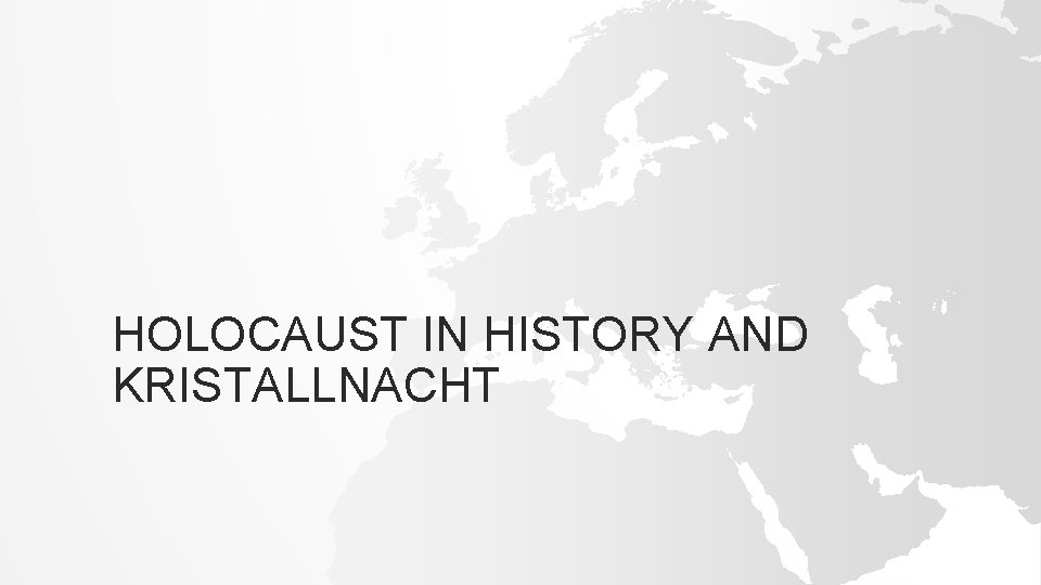 HOLOCAUST IN HISTORY AND KRISTALLNACHT 