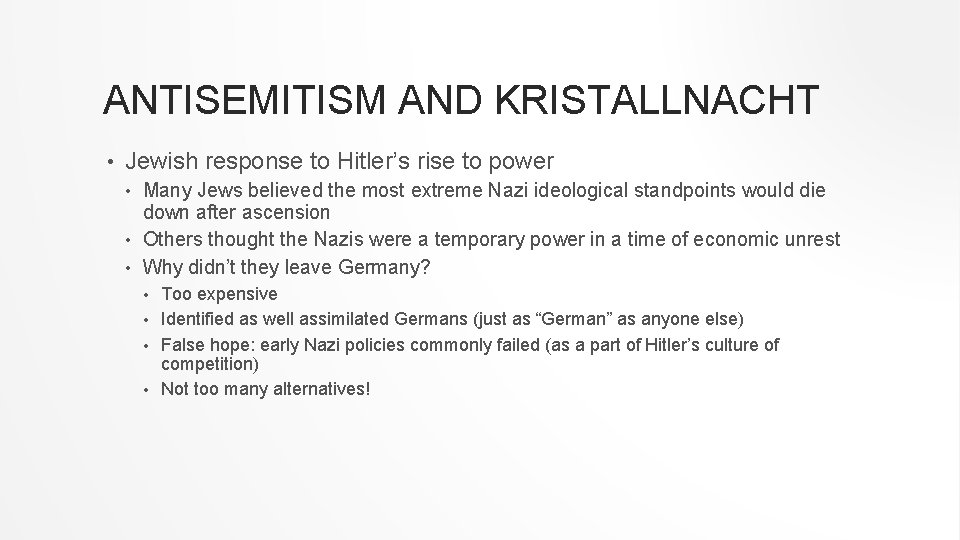 ANTISEMITISM AND KRISTALLNACHT • Jewish response to Hitler’s rise to power Many Jews believed