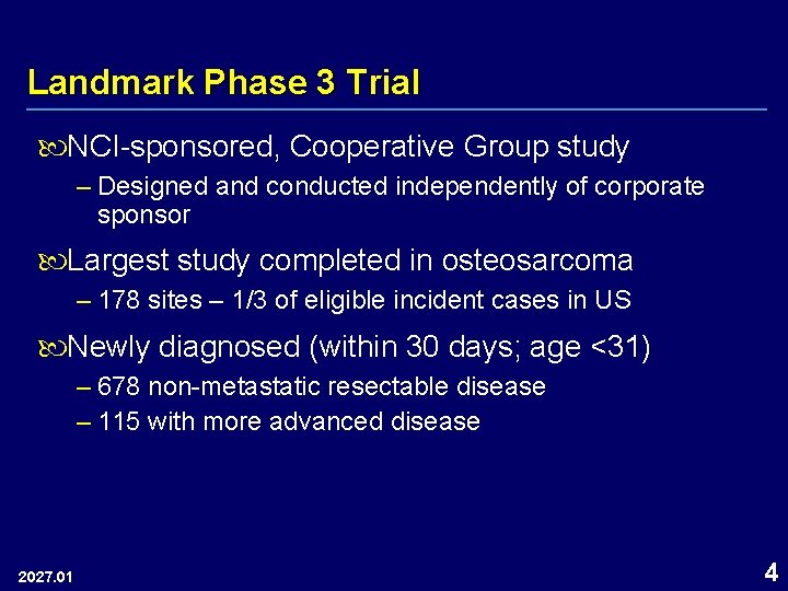 Landmark Phase 3 Trial NCI-sponsored, Cooperative Group study – Designed and conducted independently of