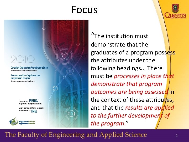 Focus “The institution must demonstrate that the graduates of a program possess the attributes
