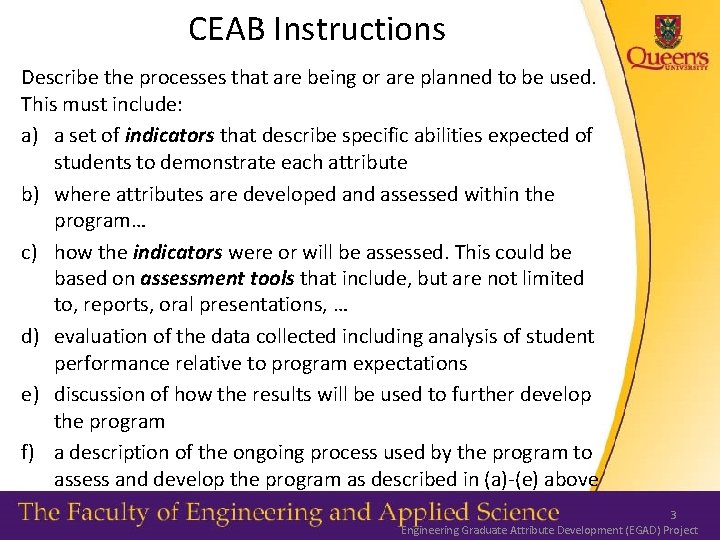 CEAB Instructions Describe the processes that are being or are planned to be used.