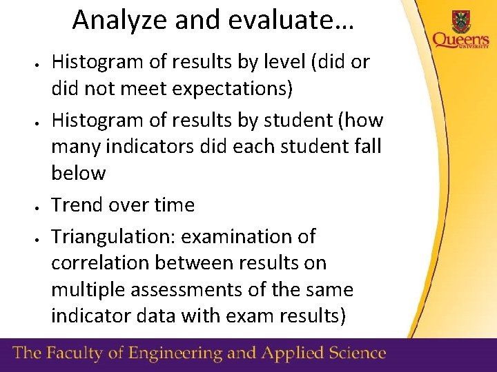 Analyze and evaluate… Histogram of results by level (did or did not meet expectations)