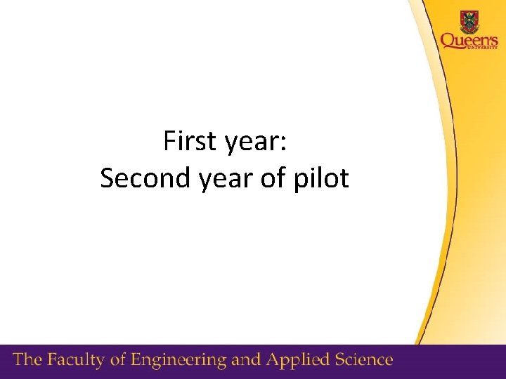First year: Second year of pilot 