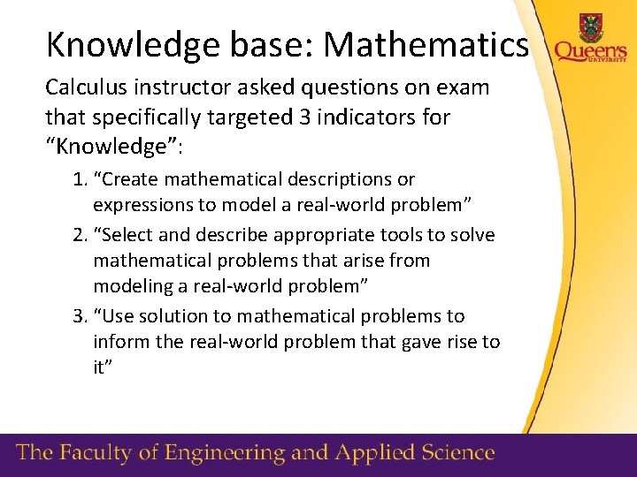 Knowledge base: Mathematics Calculus instructor asked questions on exam that specifically targeted 3 indicators