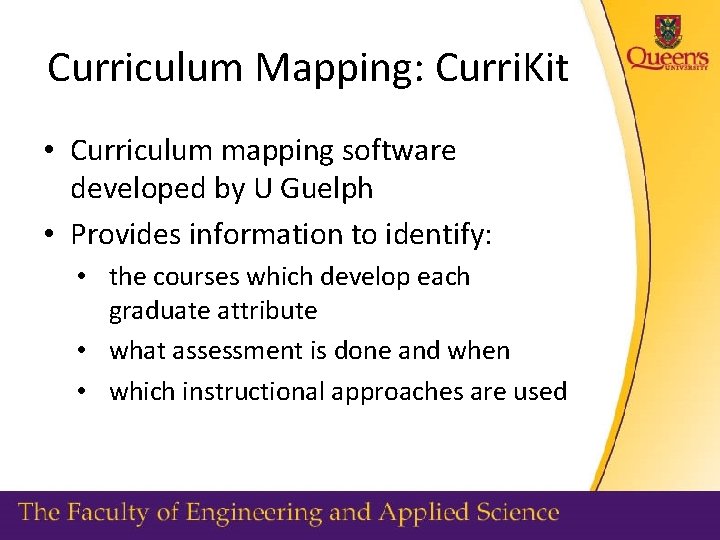 Curriculum Mapping: Curri. Kit • Curriculum mapping software developed by U Guelph • Provides