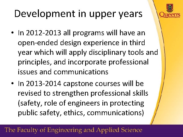 Development in upper years • In 2012 -2013 all programs will have an open-ended