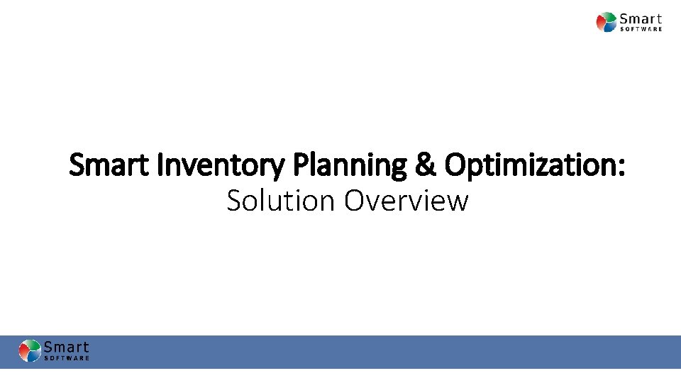 Smart Inventory Planning & Optimization: Solution Overview 