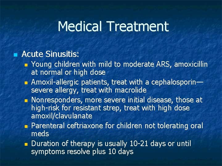 Medical Treatment Acute Sinusitis: Young children with mild to moderate ARS, amoxicillin at normal