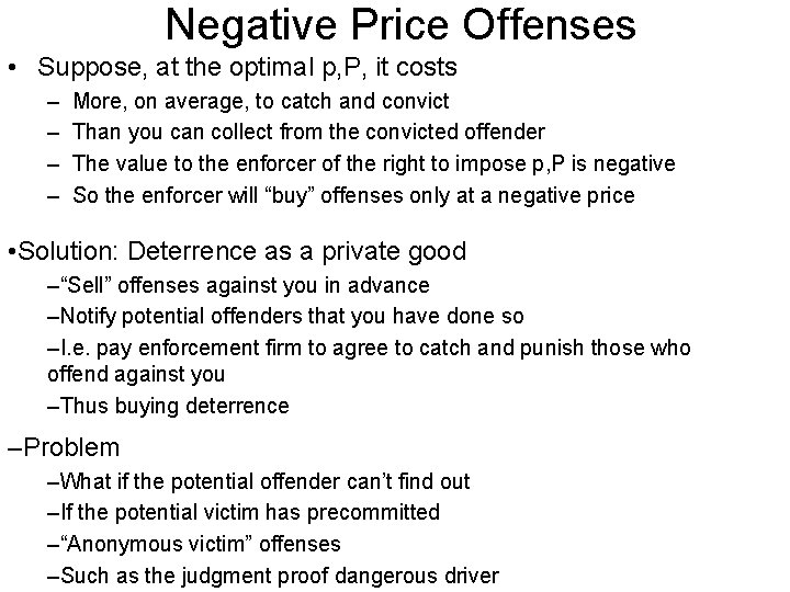 Negative Price Offenses • Suppose, at the optimal p, P, it costs – –