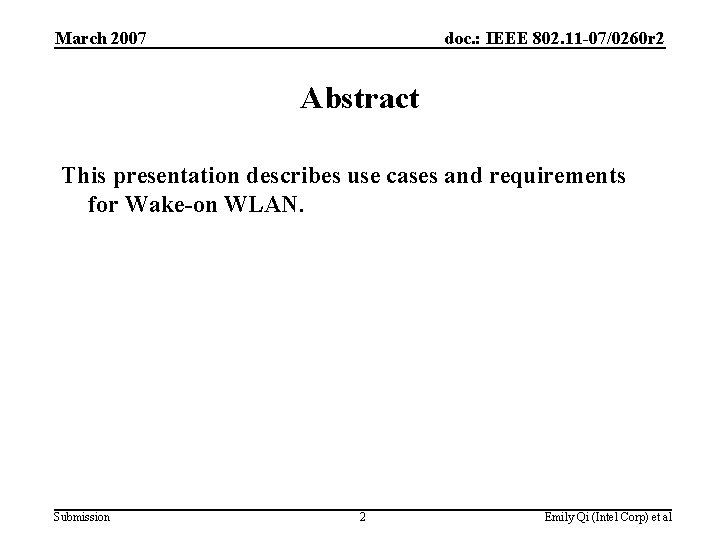 March 2007 doc. : IEEE 802. 11 -07/0260 r 2 Abstract This presentation describes