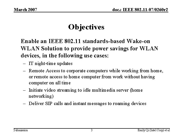 March 2007 doc. : IEEE 802. 11 -07/0260 r 2 Objectives Enable an IEEE