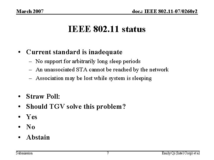 March 2007 doc. : IEEE 802. 11 -07/0260 r 2 IEEE 802. 11 status