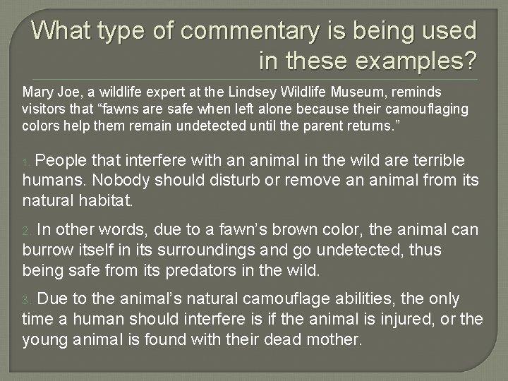 What type of commentary is being used in these examples? Mary Joe, a wildlife