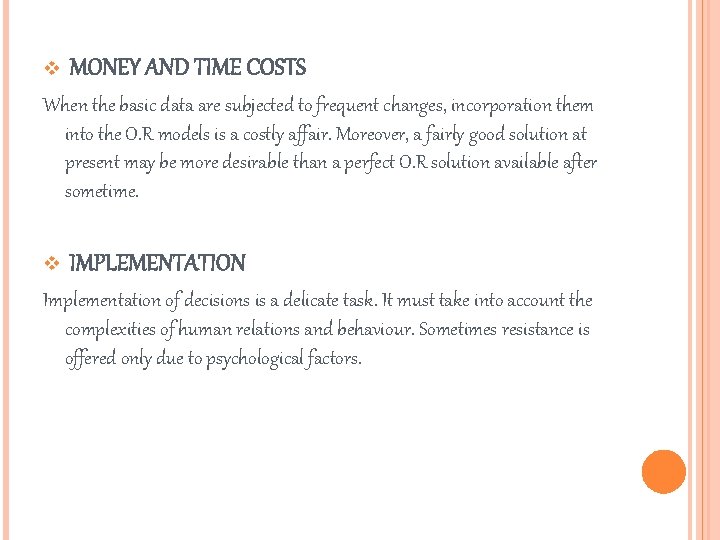 v MONEY AND TIME COSTS When the basic data are subjected to frequent changes,