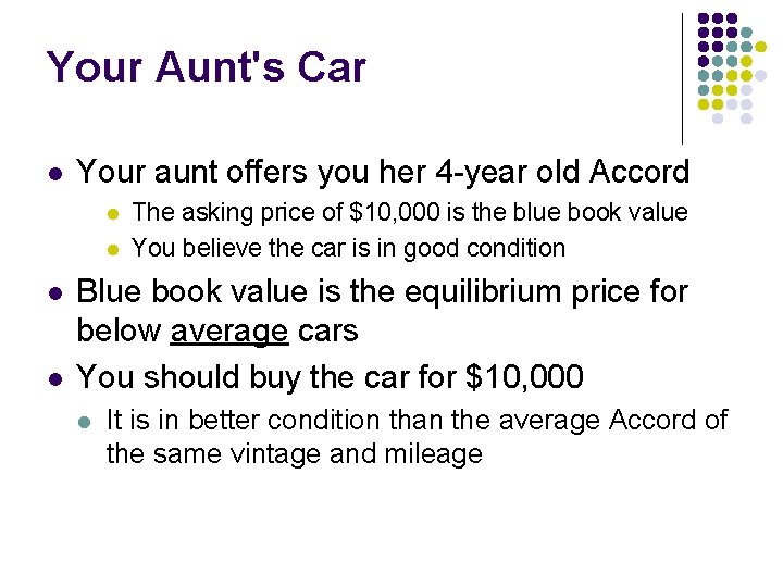 Your Aunt's Car l Your aunt offers you her 4 -year old Accord l