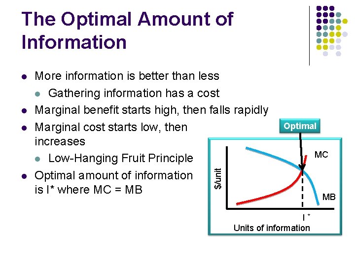 The Optimal Amount of Information l l l More information is better than less