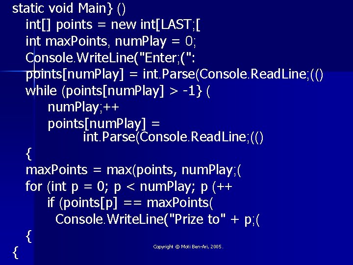 static void Main} () int[] points = new int[LAST; [ int max. Points, num.