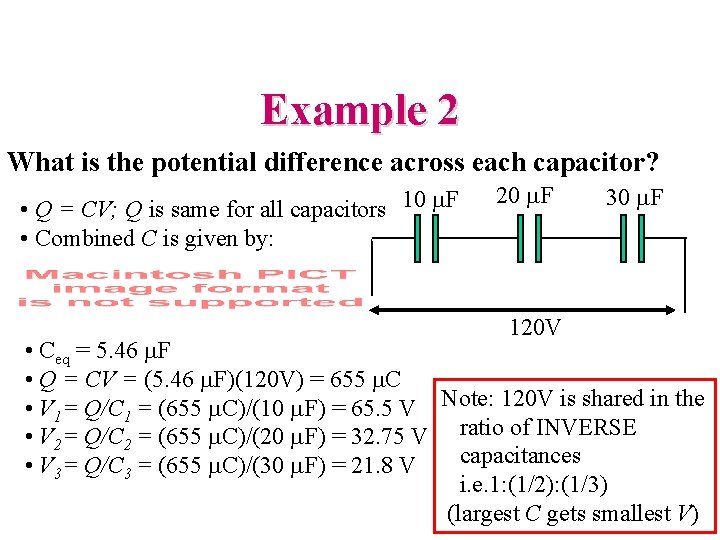 Example 2 What is the potential difference across each capacitor? • Q = CV;