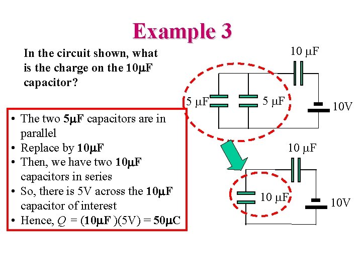 Example 3 10 m. F In the circuit shown, what is the charge on