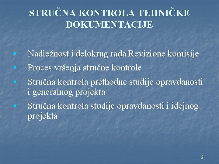 STRUČNA KONTROLA TEHNIČKE DOKUMENTACIJE § Nadležnost i delokrug rada Revizione komisije § Proces vršenja