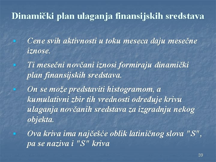 Dinamički plan ulaganja finansijskih sredstava § Cene svih aktivnosti u toku meseca daju mesečne