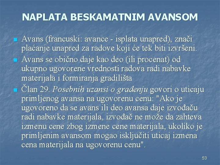 NAPLATA BESKAMATNIM AVANSOM n n n Avans (francuski: avance - isplata unapred), znači plaćanje