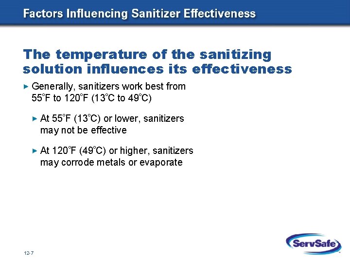 The temperature of the sanitizing solution influences its effectiveness Generally, sanitizers work best from