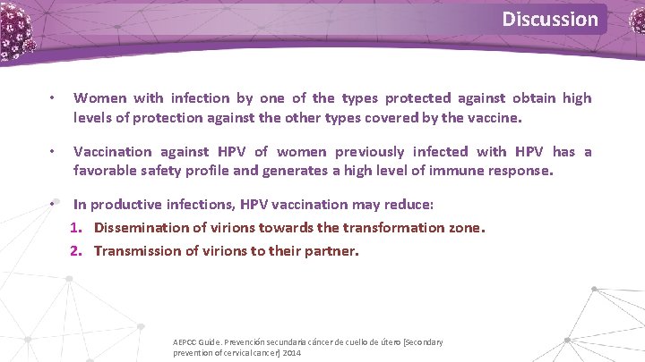 Discussion • Women with infection by one of the types protected against obtain high