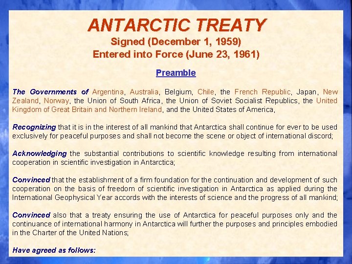 ANTARCTIC TREATY Signed (December 1, 1959) Entered into Force (June 23, 1961) Preamble The