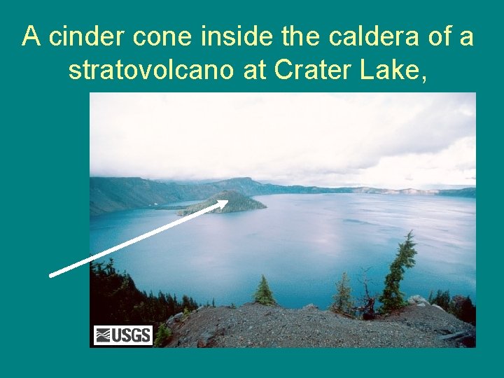 A cinder cone inside the caldera of a stratovolcano at Crater Lake, Oregon 