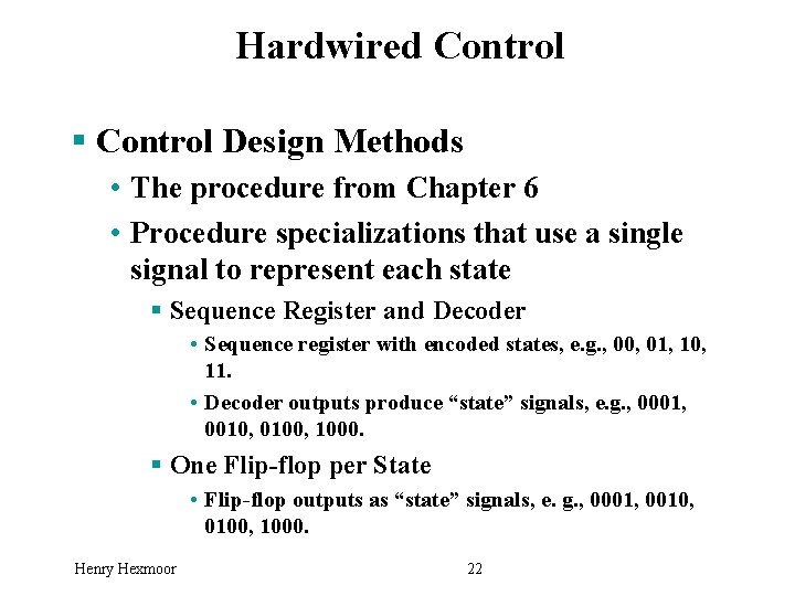 Hardwired Control § Control Design Methods • The procedure from Chapter 6 • Procedure