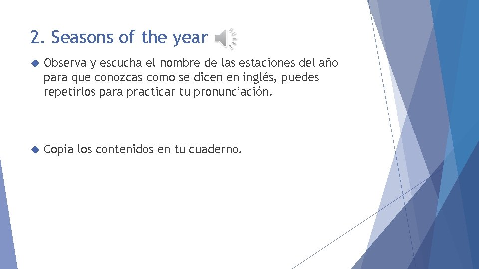 2. Seasons of the year Observa y escucha el nombre de las estaciones del