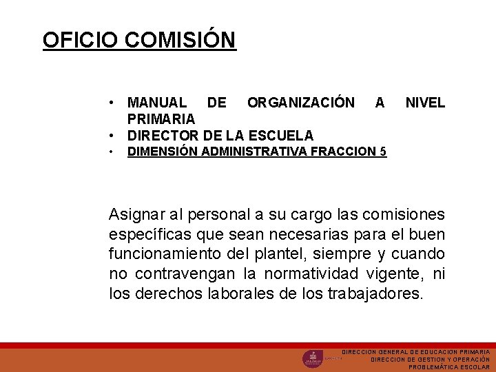 OFICIO COMISIÓN • MANUAL DE ORGANIZACIÓN PRIMARIA • DIRECTOR DE LA ESCUELA • A