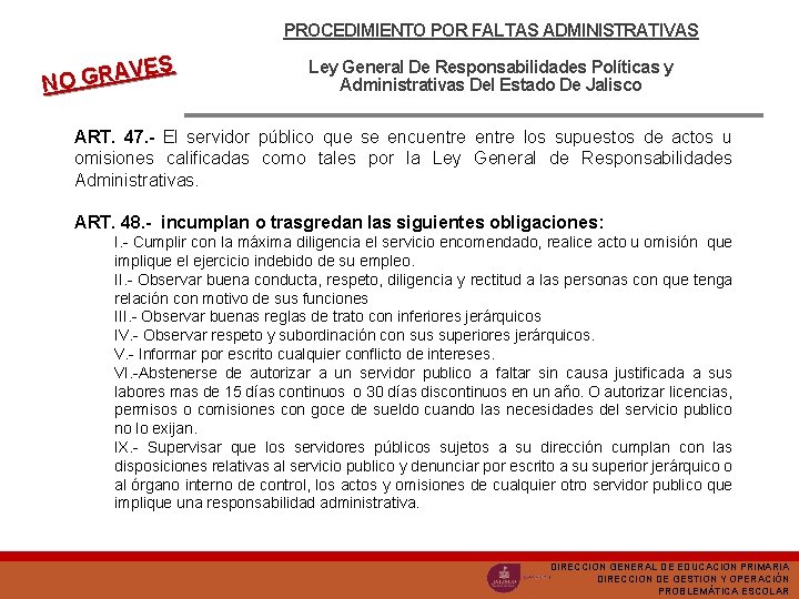 PROCEDIMIENTO POR FALTAS ADMINISTRATIVAS VES A R G NO Ley General De Responsabilidades Políticas