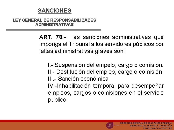 SANCIONES LEY GENERAL DE RESPONSABILIDADES ADMINISTRATIVAS ART. 78. - las sanciones administrativas que imponga