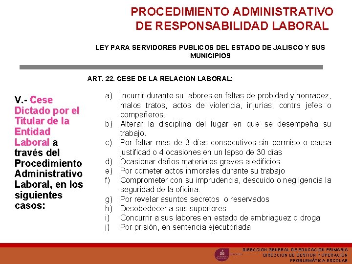 PROCEDIMIENTO ADMINISTRATIVO DE RESPONSABILIDAD LABORAL LEY PARA SERVIDORES PUBLICOS DEL ESTADO DE JALISCO Y