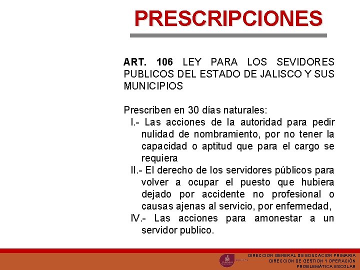 PRESCRIPCIONES ART. 106 LEY PARA LOS SEVIDORES PUBLICOS DEL ESTADO DE JALISCO Y SUS