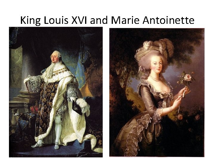 King Louis XVI and Marie Antoinette 