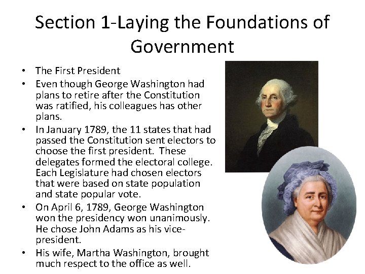 Section 1 -Laying the Foundations of Government • The First President • Even though