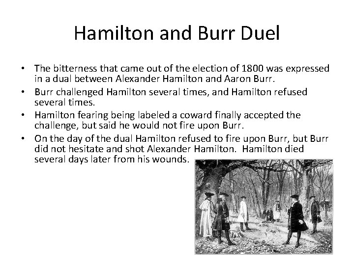 Hamilton and Burr Duel • The bitterness that came out of the election of