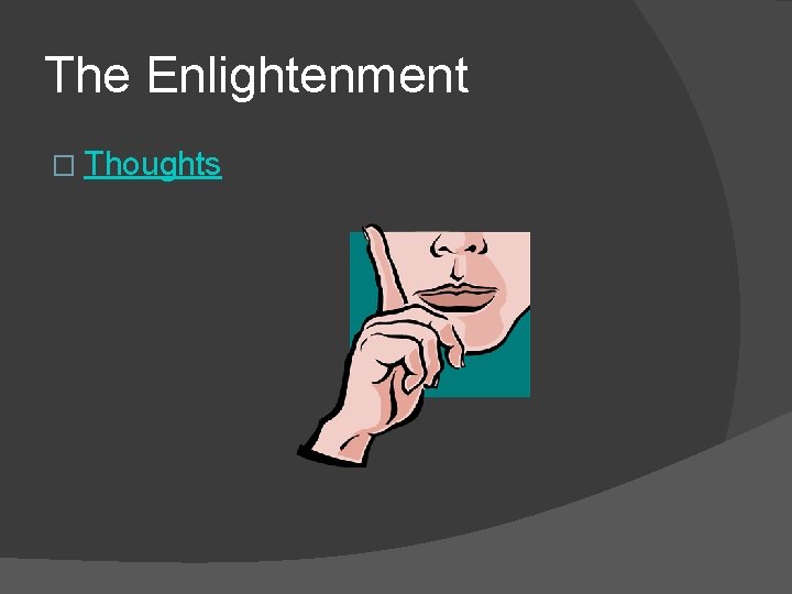 The Enlightenment � Thoughts 