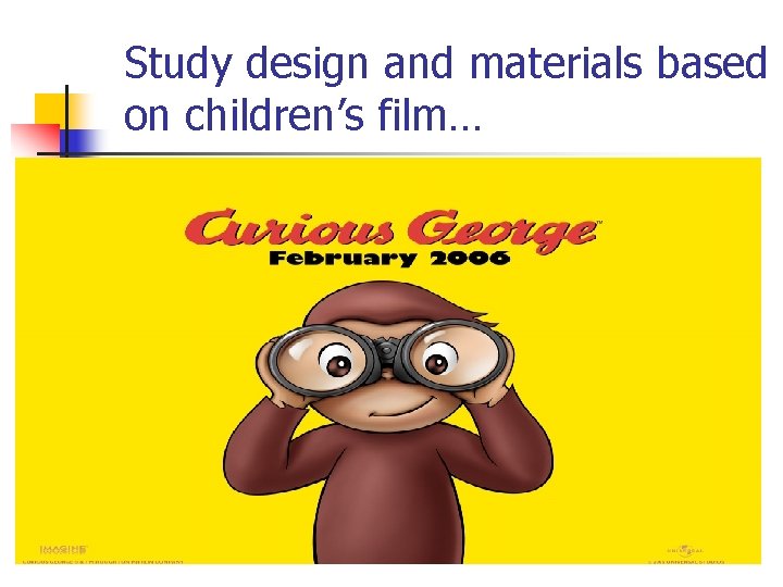Study design and materials based on children’s film… 