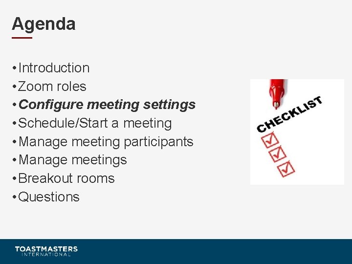 Agenda • Introduction • Zoom roles • Configure meeting settings • Schedule/Start a meeting
