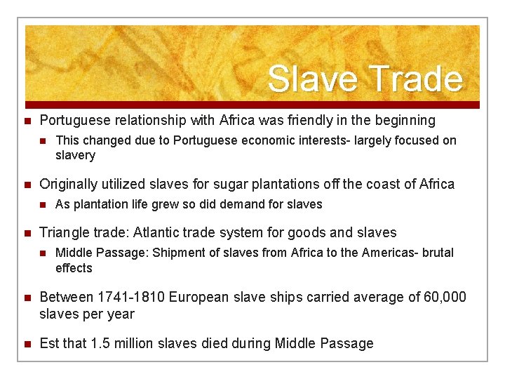 Slave Trade n Portuguese relationship with Africa was friendly in the beginning n n